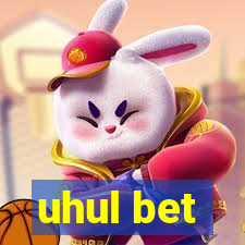 uhul bet